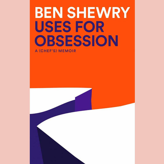 Signed Edition: Uses for Obsession: A Chef's Memoir (Ben Shewry)